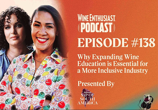 Wine Enthusiast Podcast: Why Expanding Wine Education is Essential for a More Inclusive Industry
